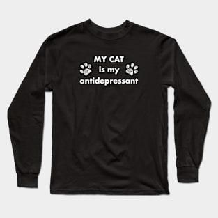 My cat is my antidepressant Long Sleeve T-Shirt